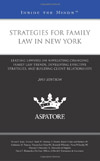 Strategies for Family Law in New York, 2013 Edition