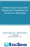 Conducting A Successful Dissolution Mediation For Divorce Or Business